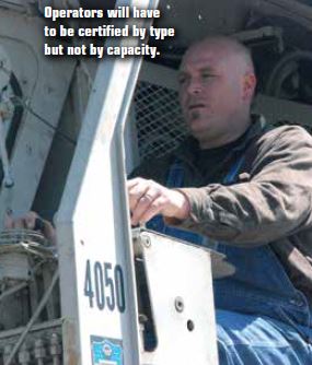 Operators will have to be certified by type but not by capacity
